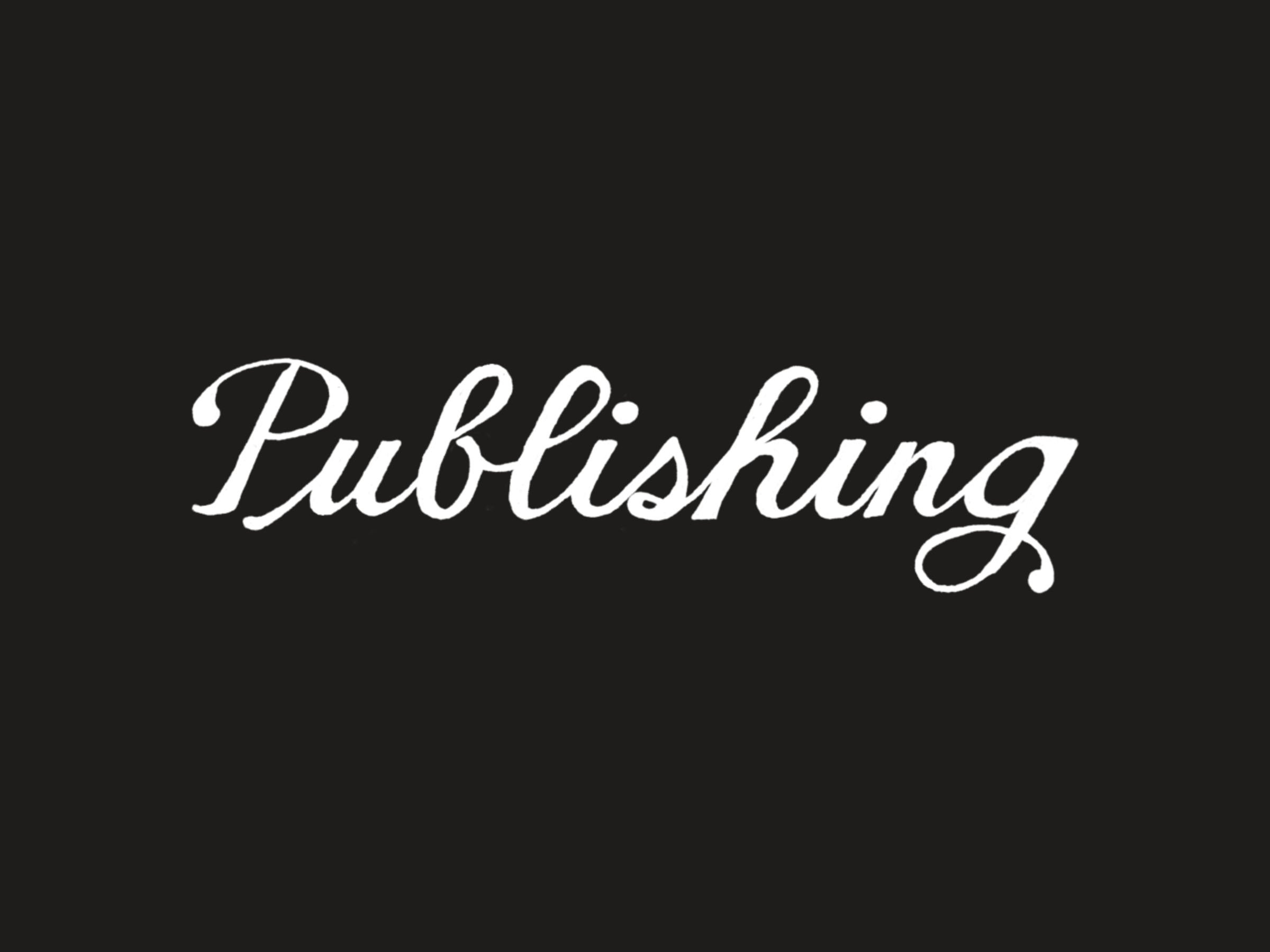 The word Publishing in script, white on near-black.